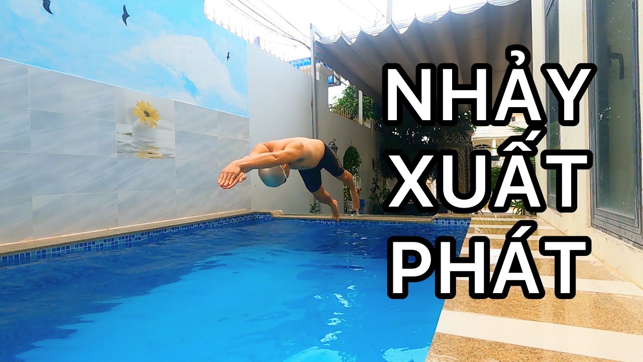 Hướng Dẫn Nhảy Xuất Phát Nhảy Bục Khi Bơi | Swimming Jump Start Guide