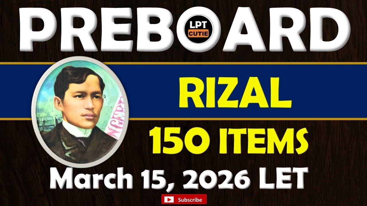 150 ITEMS -RIZAL GENED ACTUAL LET - MARCH 2026 LET REVIEWER