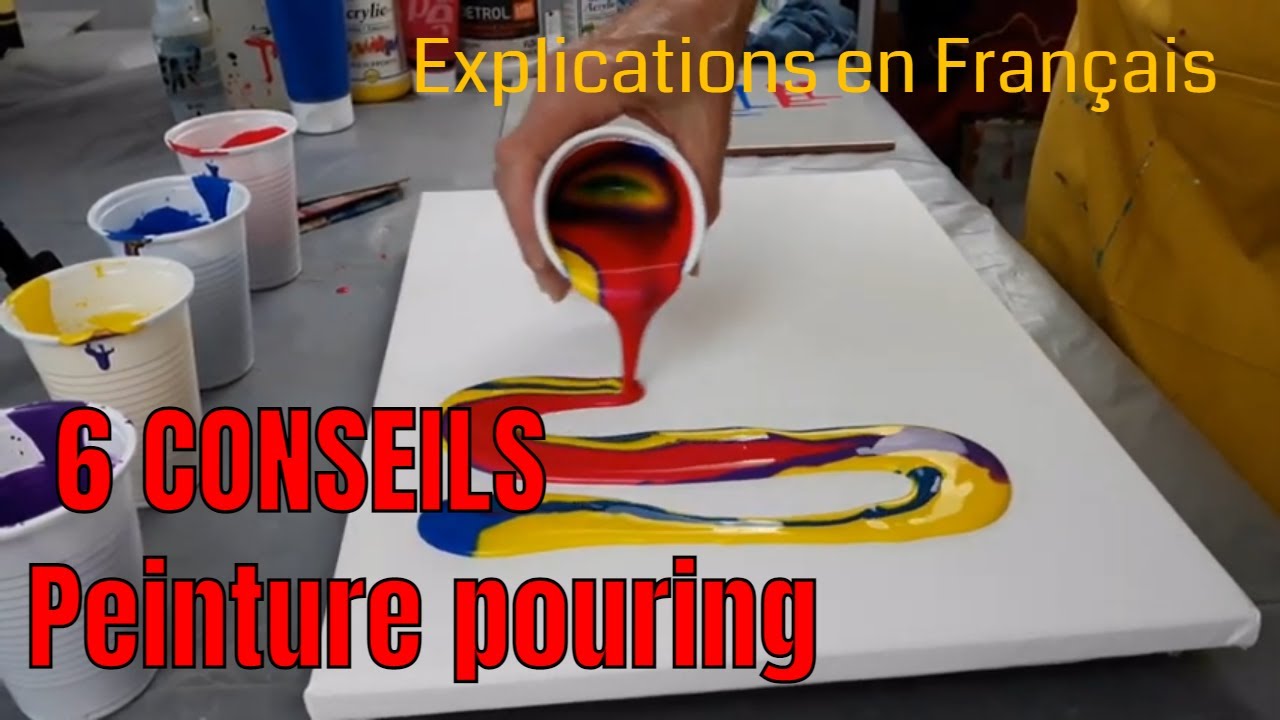 6 Conseils Peinture Pouring, explications en Français😀🔴🔵👍🎨#acryliquepouring