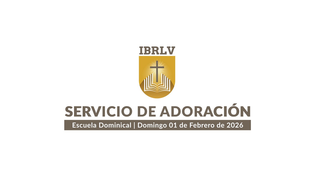 Servicio de Adoración IBRLV | Escuela Dominical | Domingo 22 de Febrero de 2026