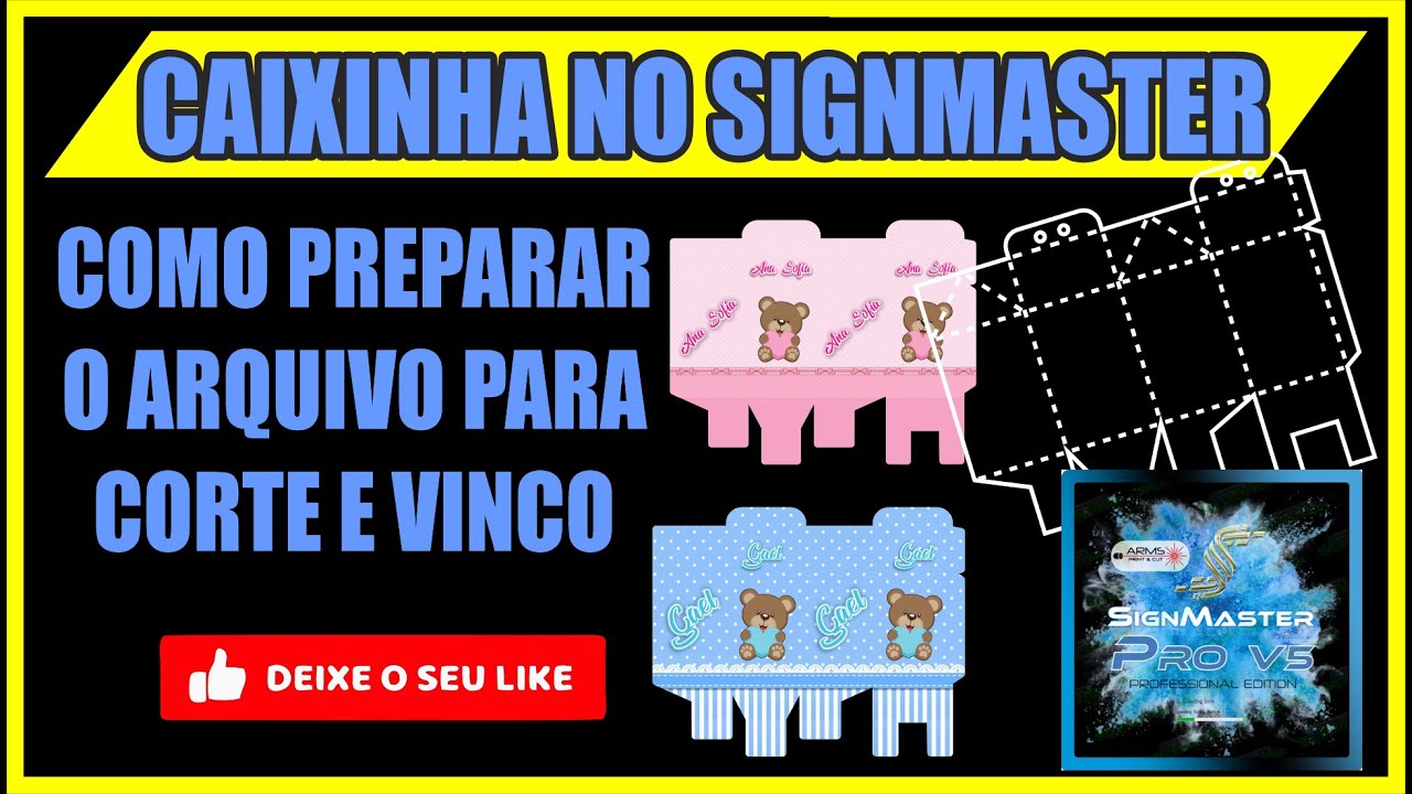 COMO PREPARAR ARQUIVO DE CAIXINHA PERSONALIZADA PARA CORTE NO SIGNMASTER