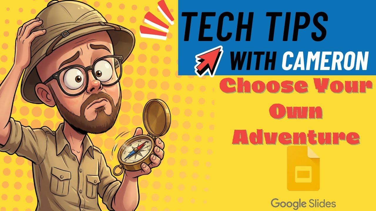 TechTips with Cameron: Building a Choose Your Own Adventure with Google Slides
