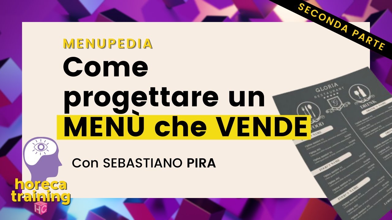Come fare un menù food&beverage che vende! | SECONDA PARTE | Horeca Training con Sebastiano Pira