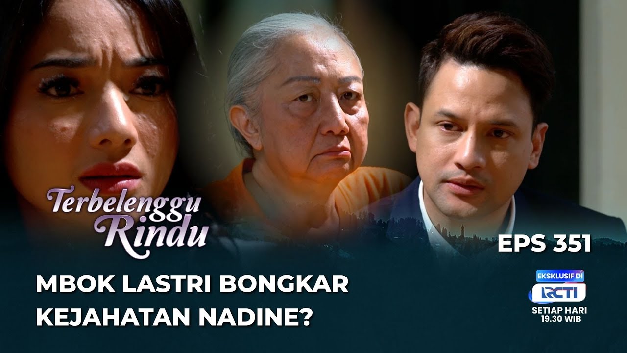 MULAI GAK WARAS‼️ NADINE KENA AZAB? - TERBELENGGU RINDU EPS 351
