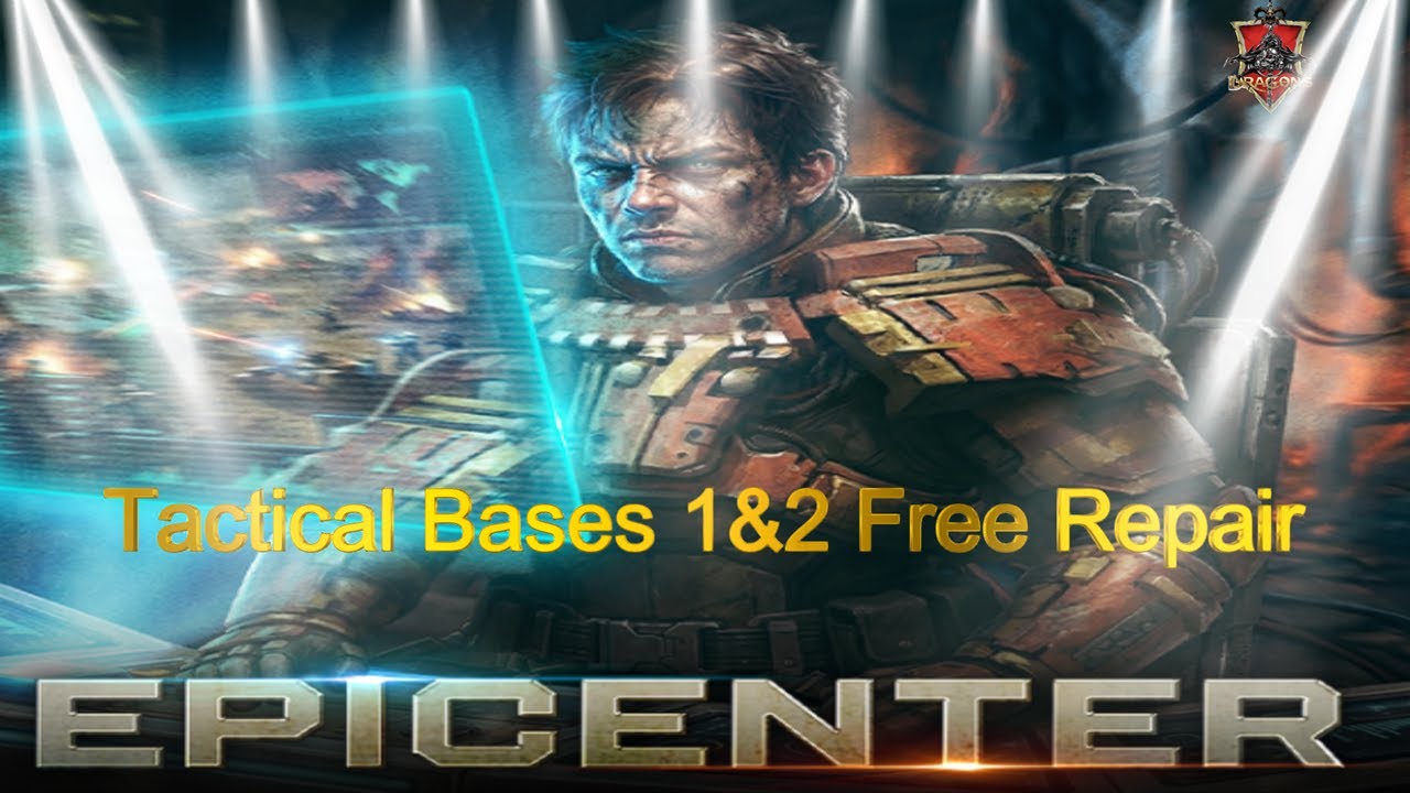 War Commander:Epicenter Tactical Bases 1 & 2. Free Repair