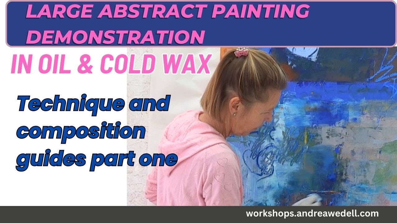 Large Abstract Painting Demonstration in Oil and Cold Wax: Part One