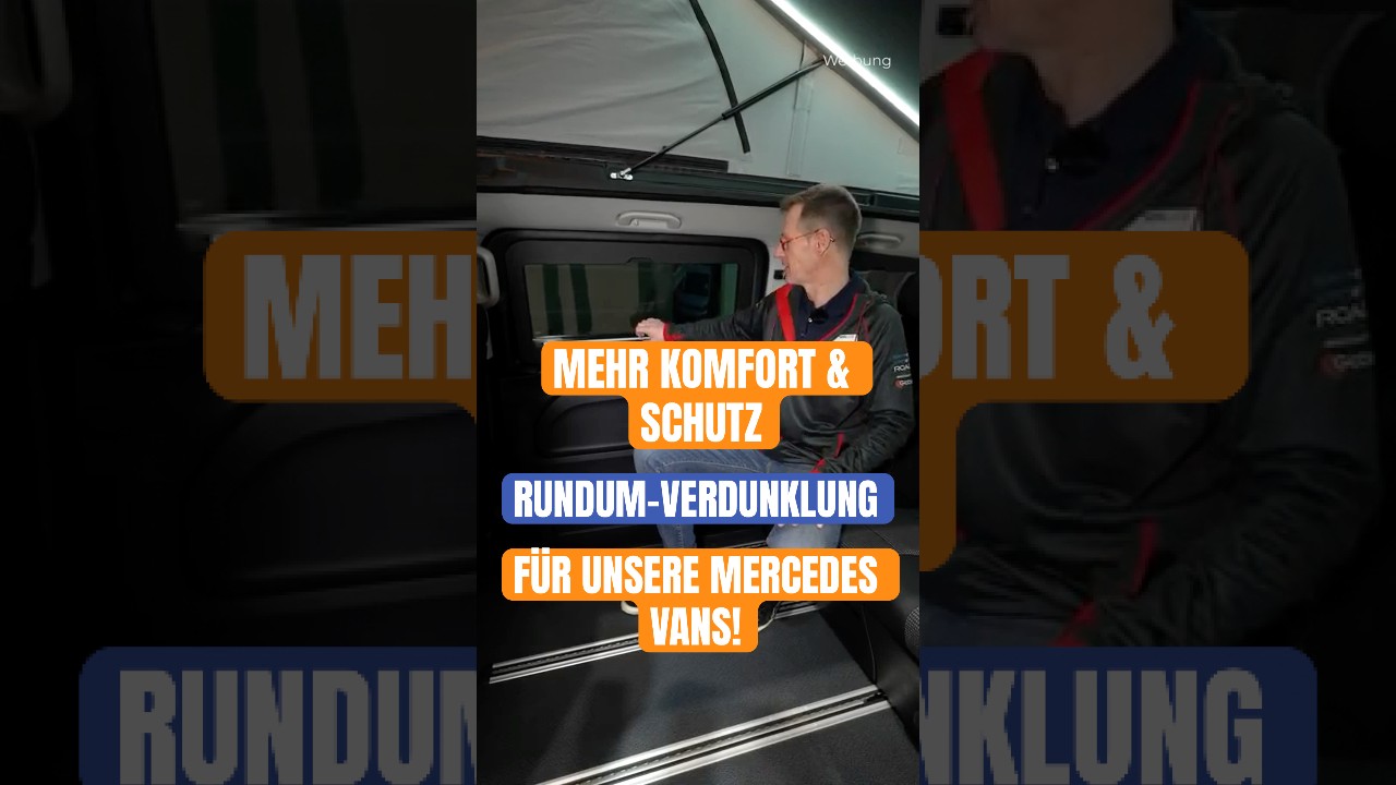 🔒 Neu f&uuml;r Mercedes Vans: Ringsum Verdunklung f&uuml;r noch mehr Komfort!
