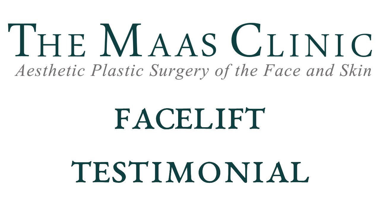 Maas Clinic Facelift Testimonial