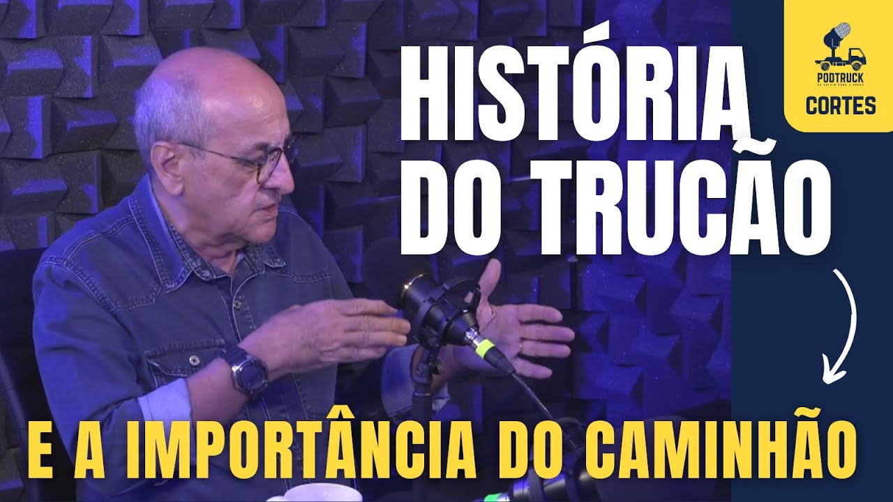 Hist&oacute;ria do Truc&atilde;o e import&acirc;ncia do caminh&atilde;o