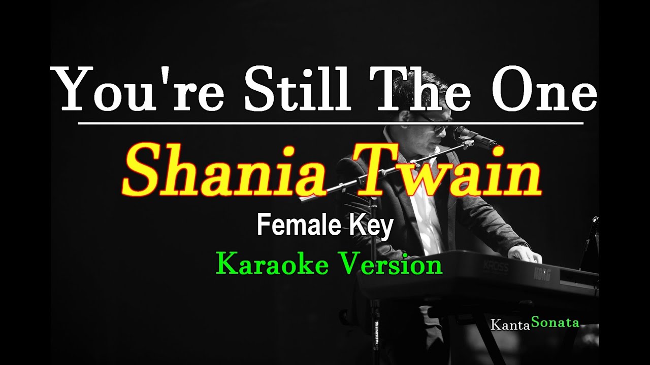 You're Still The One - Shania Twain (Karaoke Version)