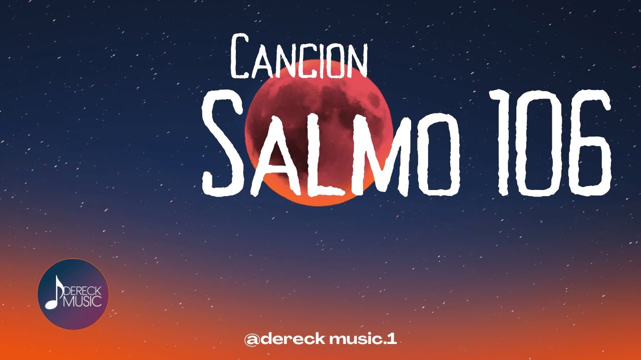 Salmo 106 | La Misericordia de Dios Permanece para Siempre 🙌✨