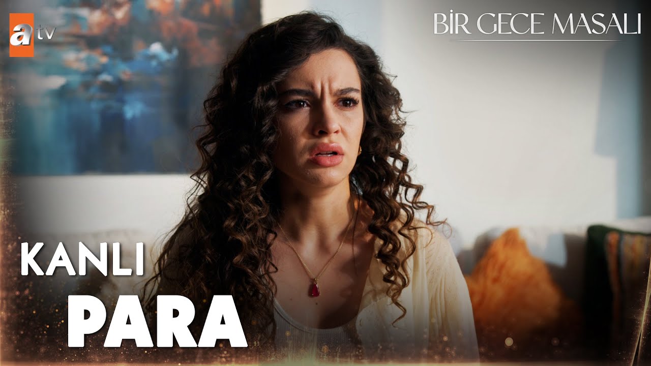 “Senin kanlı paran oğlumun kursağından geçmeyecek!” - Bir Gece Masalı 32. Bölüm