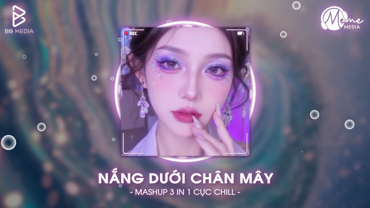 [Mashup Bản Hot TikTok] Nắng Dưới Chân Mây - Nguyễn Hữu Kha 🍹 Trả Lại Em Những Nỗi Buồn Remix