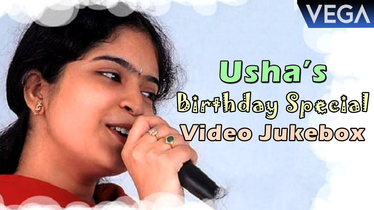 Usha Super Hit Songs Video Jukebox  || Birthday Special 2016
