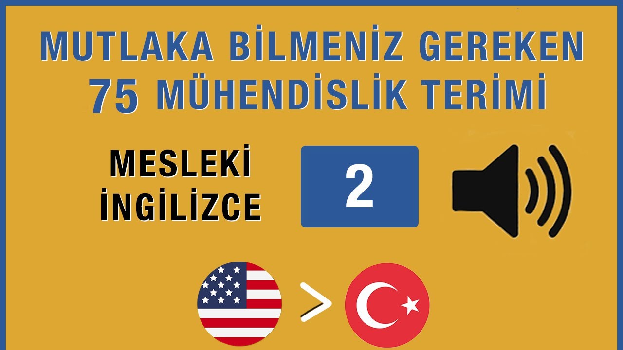 BİLİNMESİ GEREKEN TEKNİK TERİMLER PART 2 | M&Uuml;HENDİSLER İ&Ccedil;İN MESLEKİ İNGİLİZCE