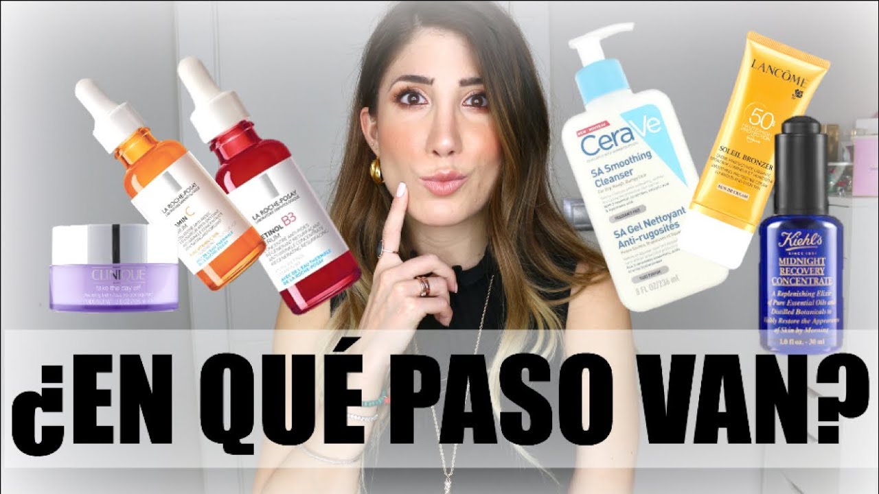 ¿ESTÁS USANDO CORRECTAMENTE TU COSMÉTICA? | ¡¡¡APRENDE EN QUÉ ORDEN VAN LOS PRODUCTOS!!!
