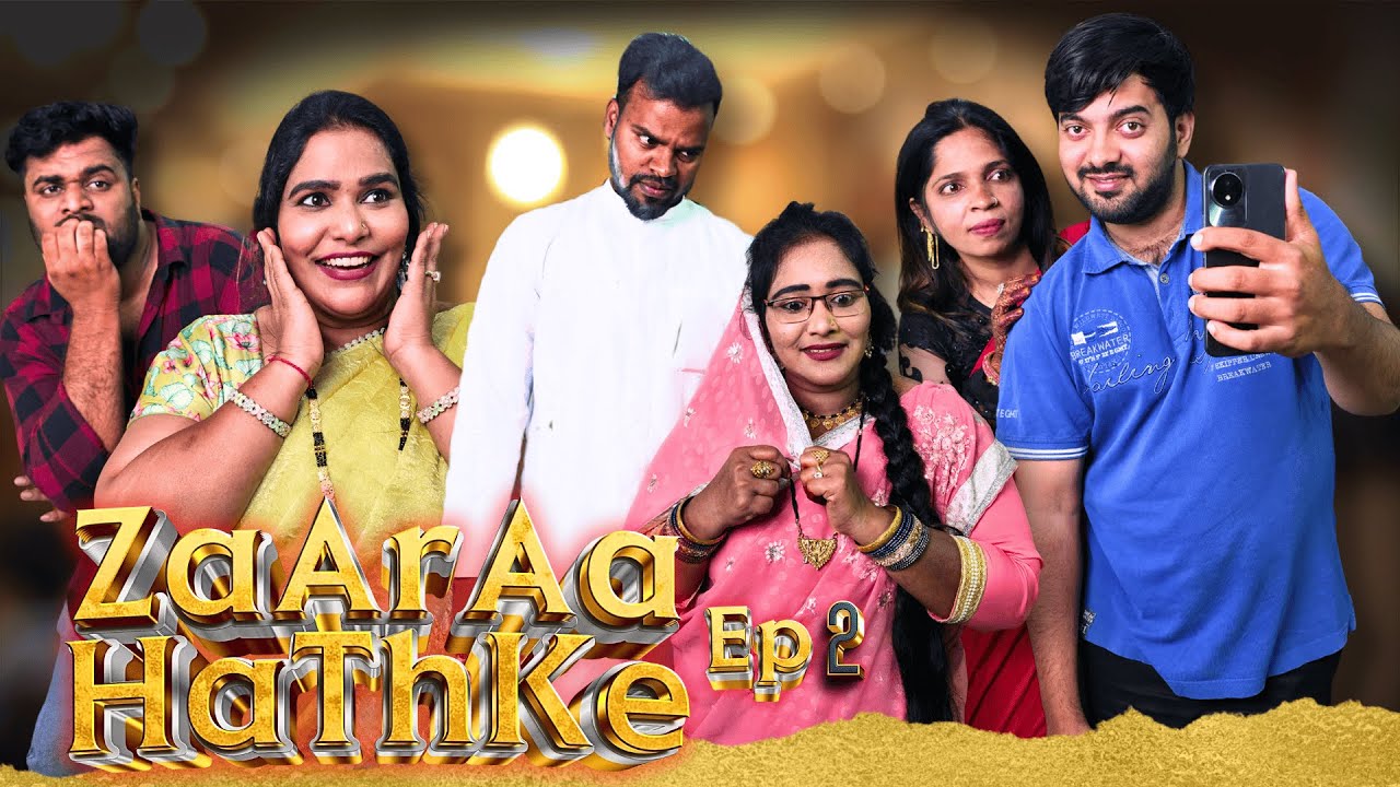 ZAARAA HATHKE EP2 || COMEDY VIDEO || SSB COMEDY NAWABS