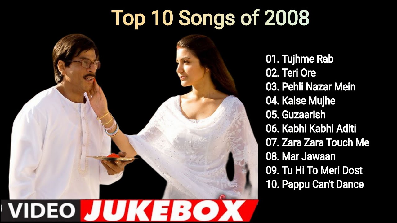 2008 Top 10 Indian Video jukebox|| Top 10 Songs|| Tujh Me Rab Dikhta Hai || #musicvideo #2008 #2000s