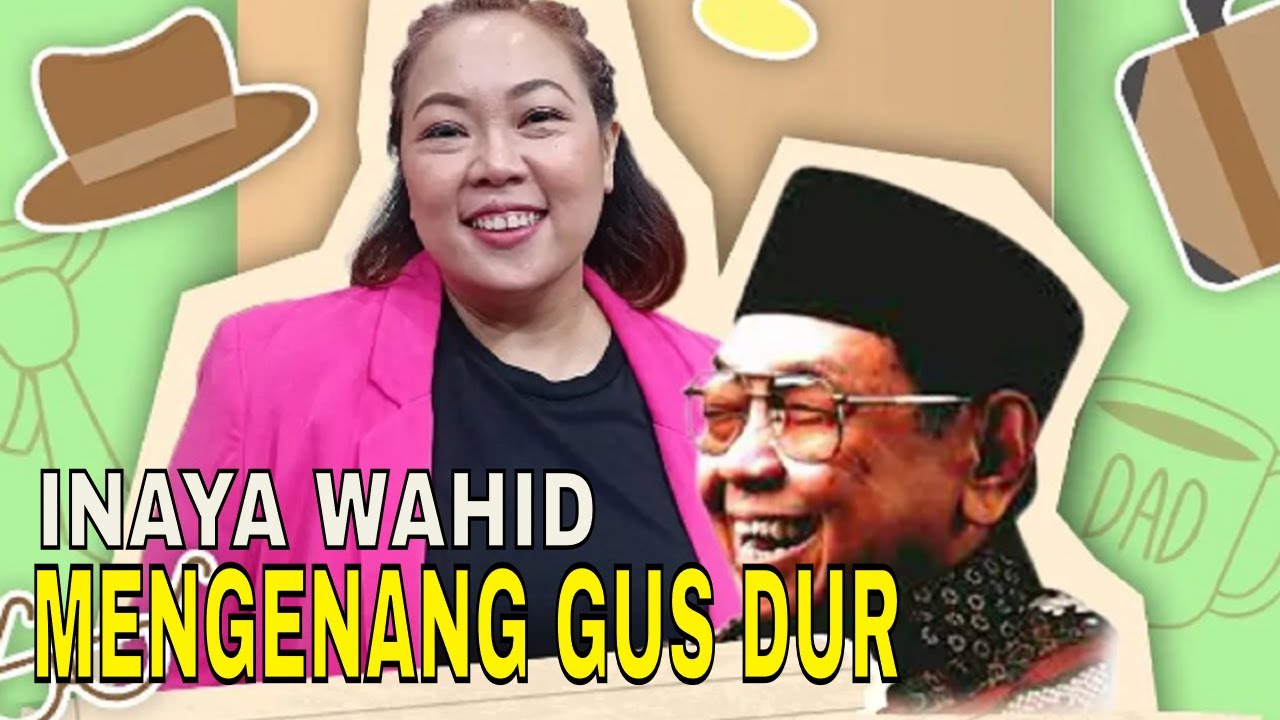 [FULL] INAYA WAHID MENGENANG GUS DUR SEBAGAI AYAH SEKALIGUS PRESIDEN | FYP (02/11/23)
