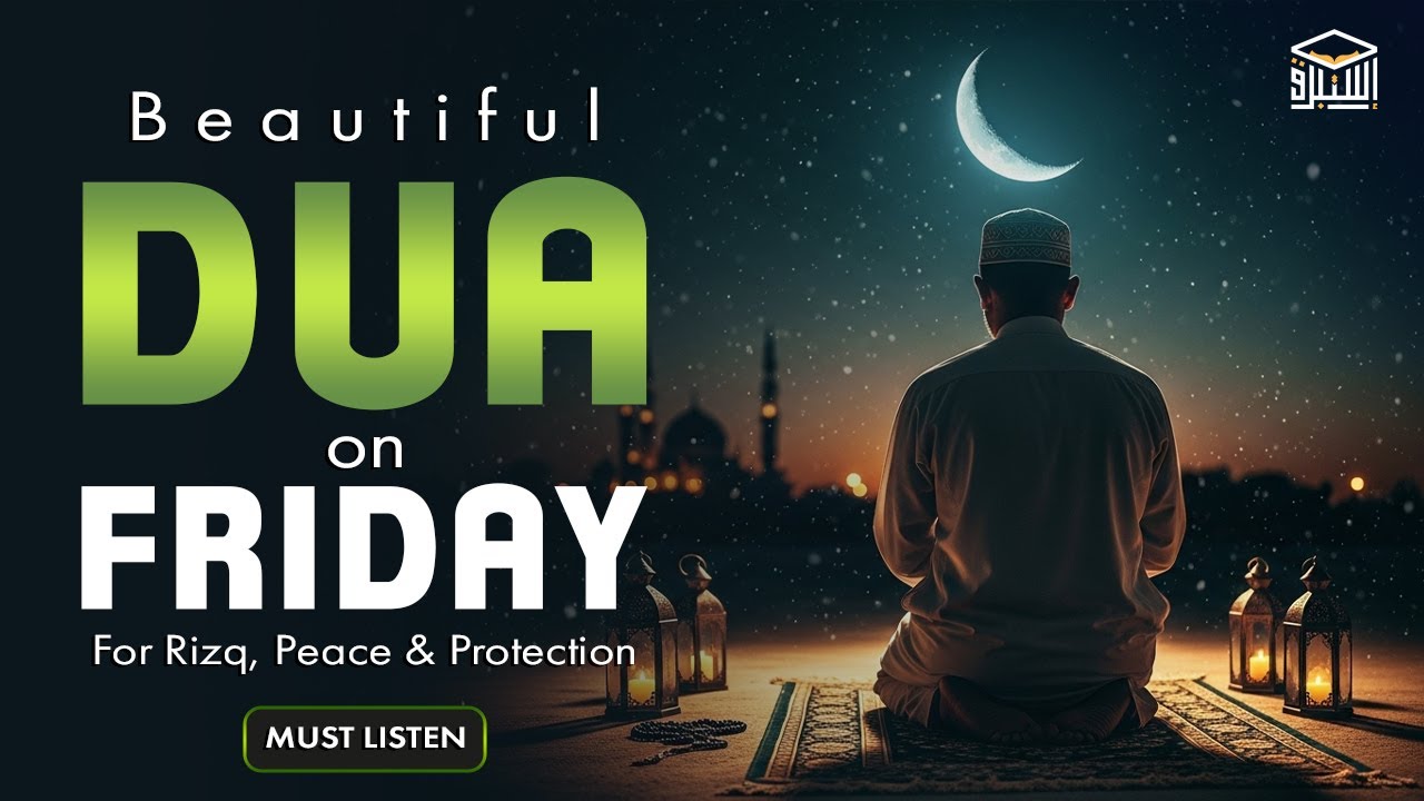 Beautiful Dua on Friday☀️ For Rizq, Peace & Protection | Embrace the Barakah of Jumuah | Istabraq TV