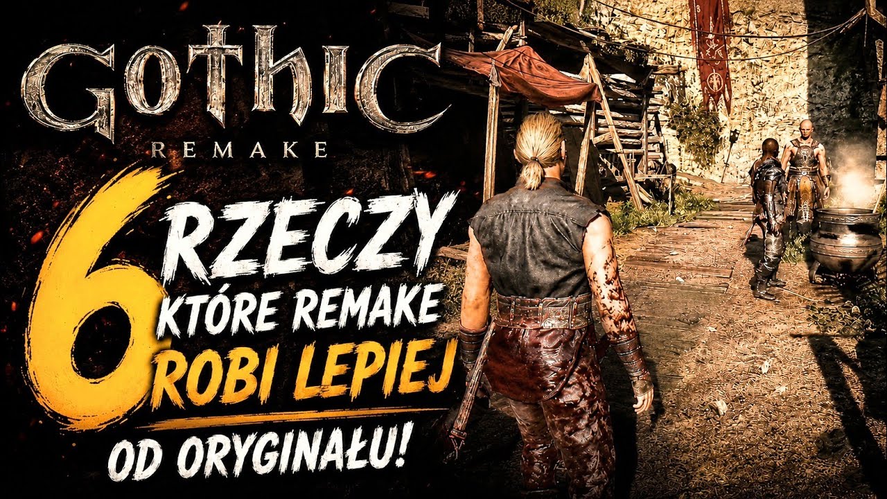 GOTHIC REMAKE ROBI 6 RZECZY LEPIEJ OD ORYGINAŁU !