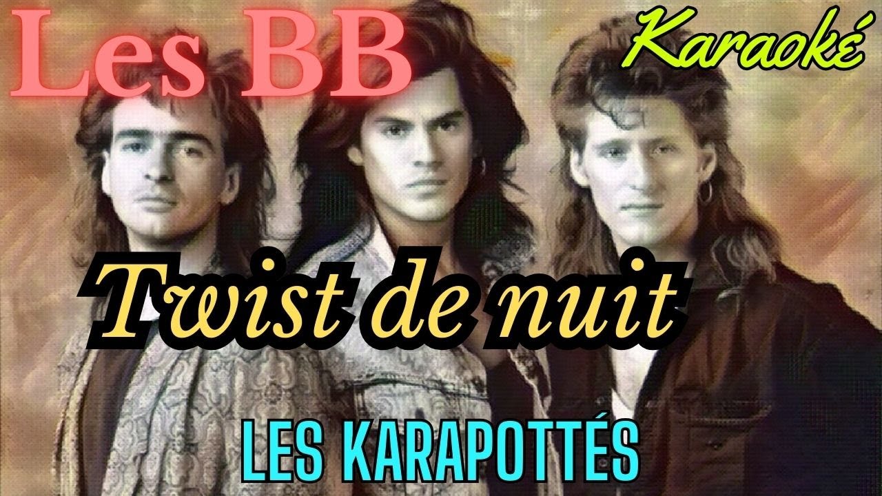 Les B.B - Twist de nuit (Karaoké)