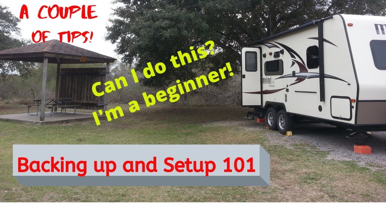Backing up, unhitching and setting up a camper 101.  Can we do this?