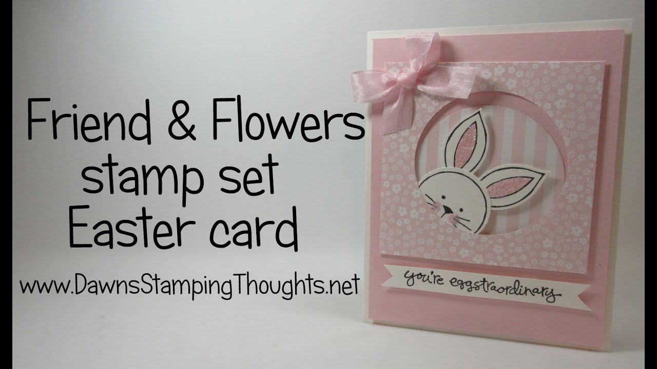 Easter card using Friends & Flowers stamp set from Stampin'Up!