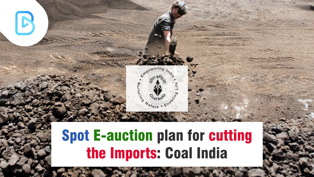 Spot e-auction plan for cutting the Imports: Coal India
