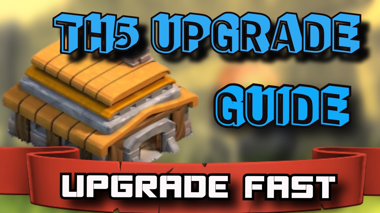 TH5 Upgrade Guide | How to Upgrade Fast in Clash of Clans | Best TH5 Tips