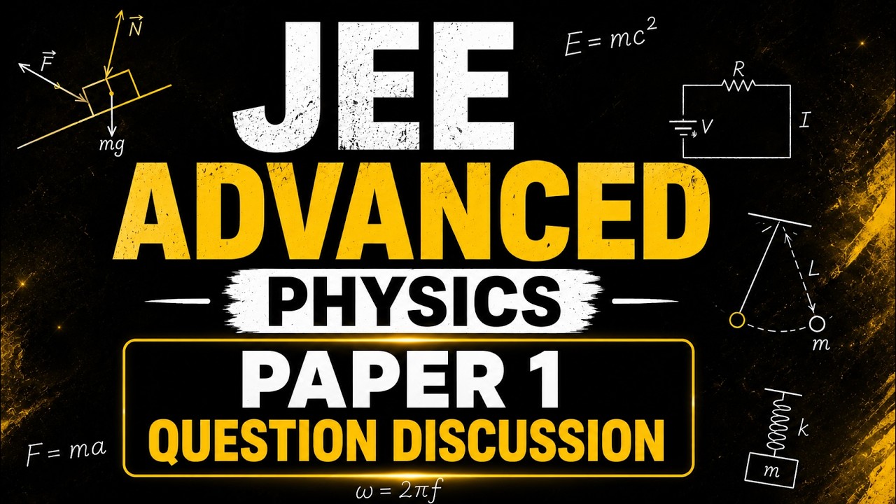 Most Detailed Solution of JEE Advanced 2026 | Paper 1 - Part 1