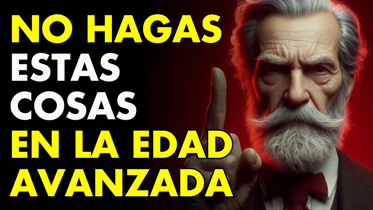 11 ERRORES QUE NO DEBES COMETER A UNA EDAD AVANZADA - Sabiduría para vivir | ESTOICISMO