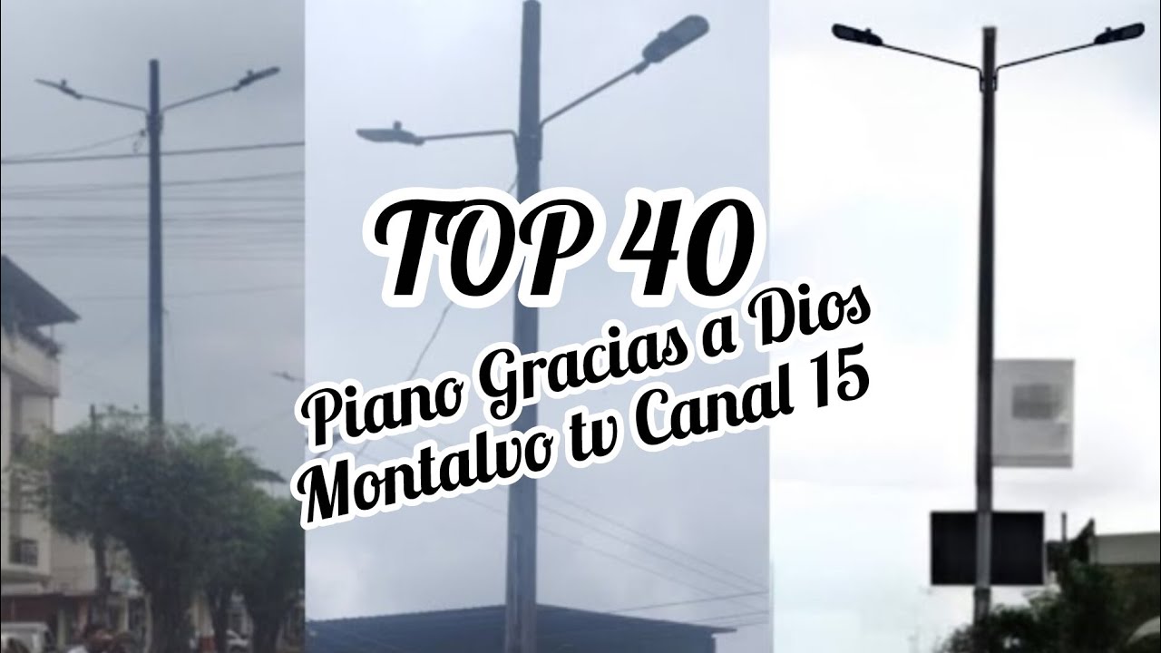 Top 40 Piano Cover Gracias a Dios Montalvo TV Canal 15