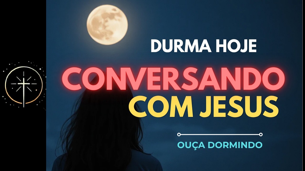 Durma conversando com Jesus | Oração da noite para entregar sua vida a Deus