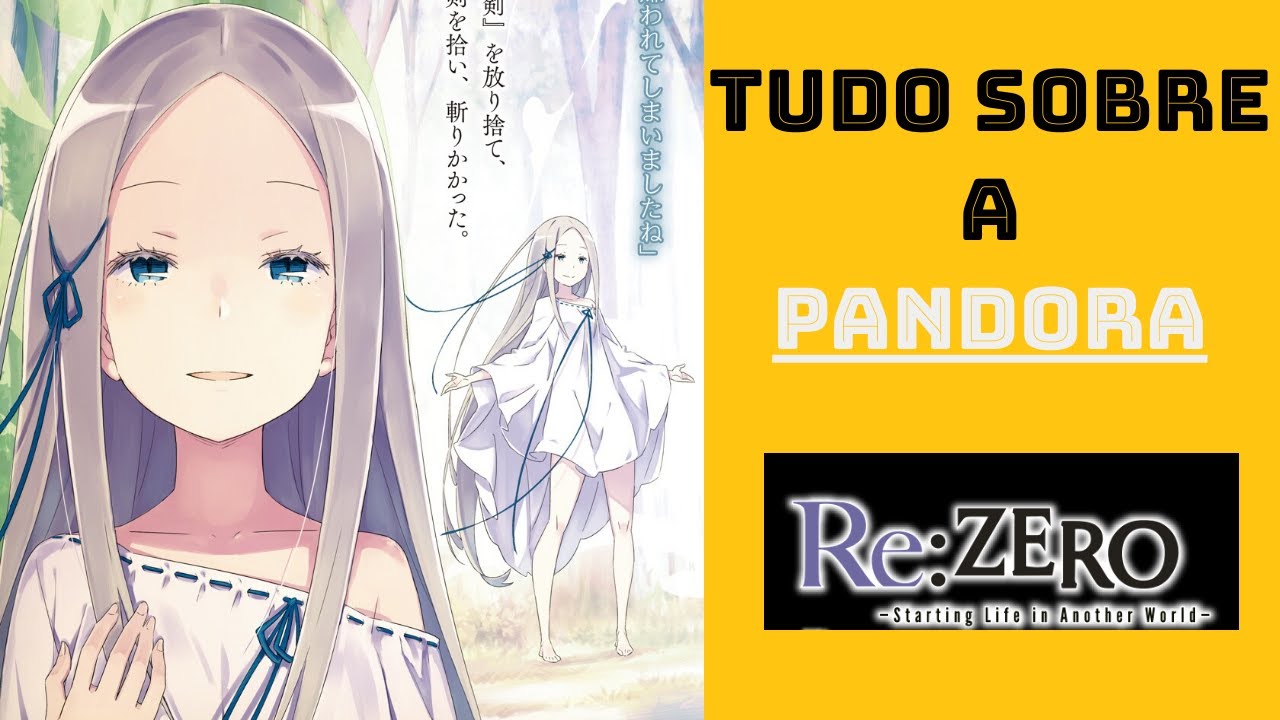 Re: Zero | A GRANDE VILÃ, Pandora a Bruxa da Vanglória | Re: Zero personagens #01