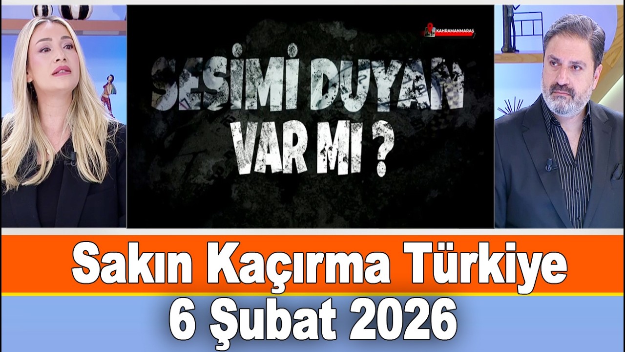 Sakın Kaçırma Türkiye 6 Şubat 2026