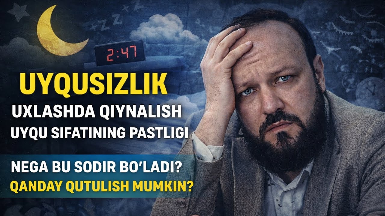 Uxlashda Qiynalish va Uyqu Sifati Pastligi — Nima Qilish Kerak?