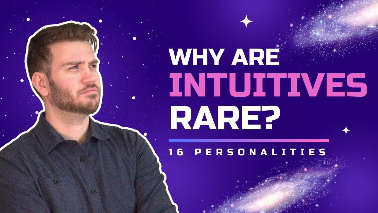 Why Are Intuitives Rare? | 16 Personalities