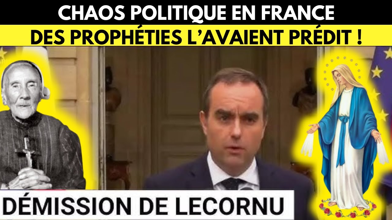 Alerte ! D&eacute;mission de Lecornu : des proph&eacute;ties de la Vierge Marie et Marie Julie Jahenny en marche !
