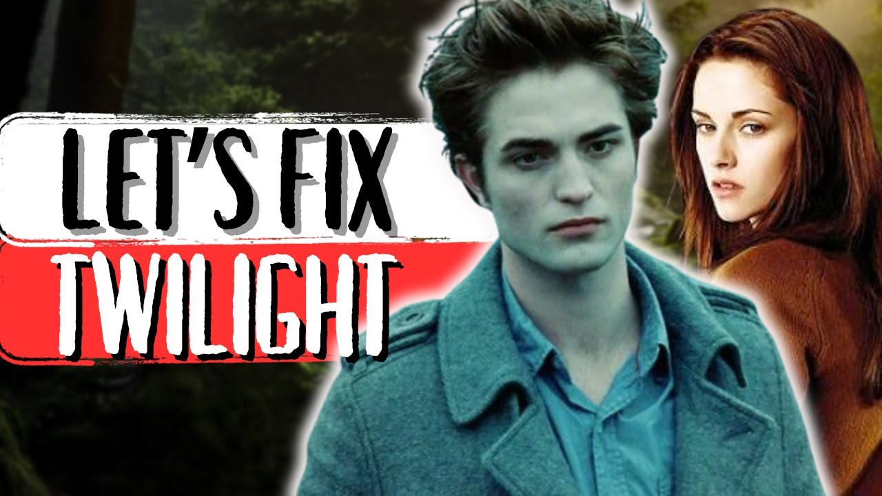 FIXING TWILIGHT: The Bella And Edward (Ruining Everything) Problem