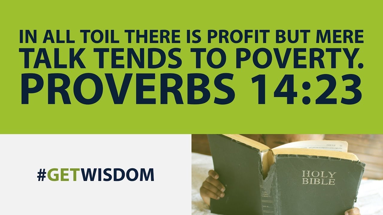 All Talk and No Action | Proverbs 14:23 | Get Wisdom
