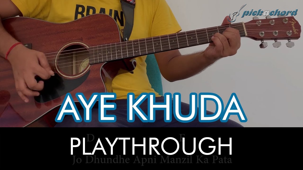 Aye Khuda | Paathshala | Pickachord | Playthrough | Chords