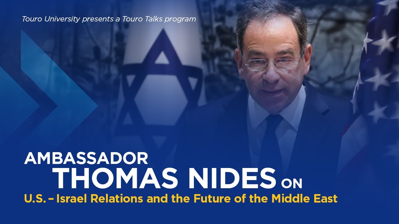 Ambassador Tom Nides on U.S.–Israel Relations and the Future of the Middle East
