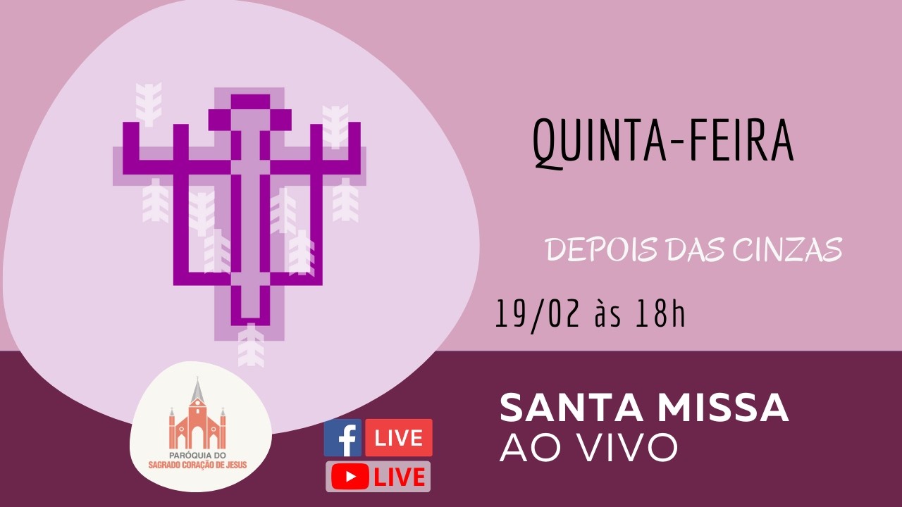 5ª-feira depois das Cinzas | 19/02/26