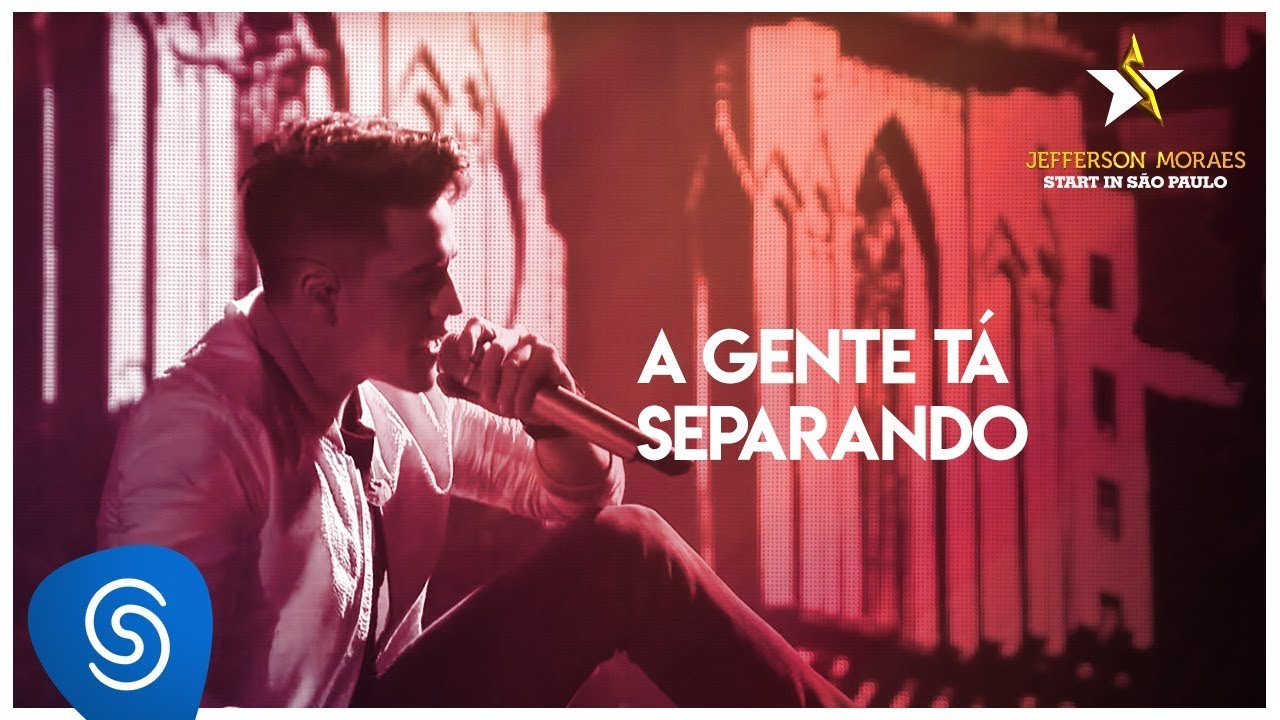 Jefferson Moraes - A Gente T&aacute; Separando (Start in S&atilde;o Paulo) [V&iacute;deo Oficial]