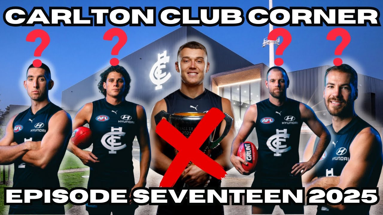 NO MORE EXCUSES: TRADE THESE PLAYERS NOW!!! — CARLTON CLUB CORNER EPISODE 17 2025