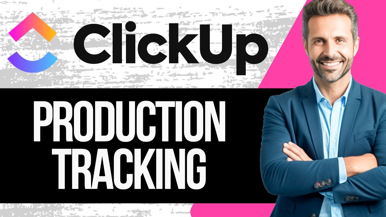 How to Use ClickUp for Production Tracking