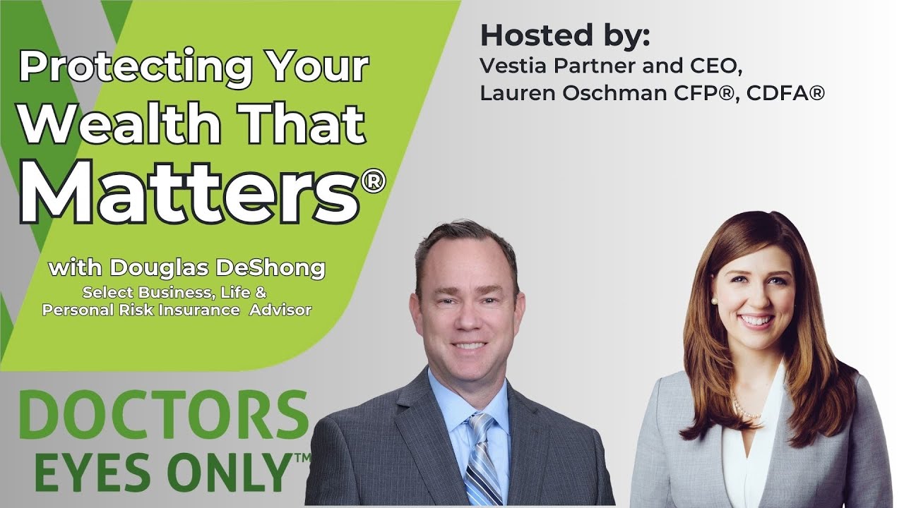 Protecting Your Wealth That Matters with Douglas DeShong