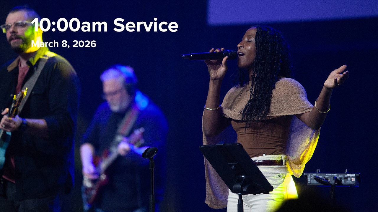 10:00am Service | March 8, 2026 | The Chapel