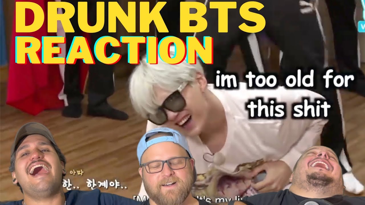 drunk BTS is best BTS REACTION